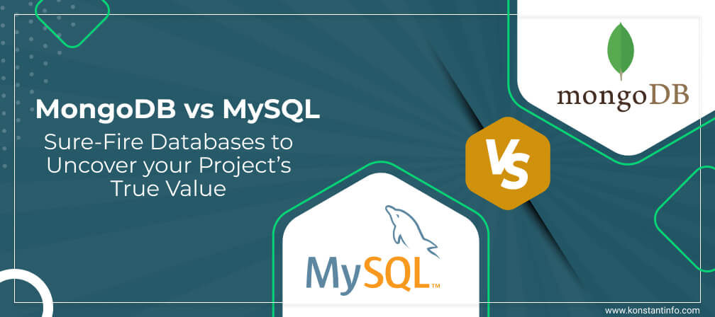MongoDB vs MySQL: Sure-Fire Databases to Uncover your Project’s True Value