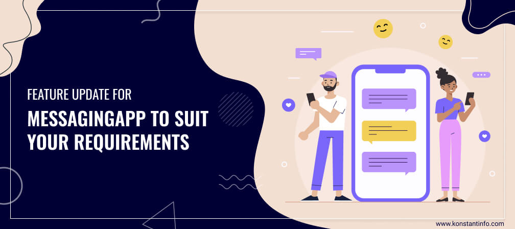 Feature Update for Messaging App to Suit Your Requirements