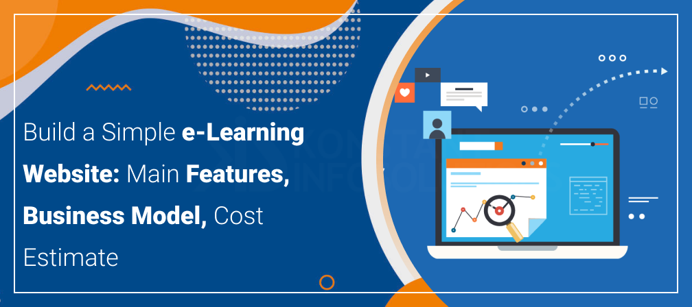 Build a Simple e-Learning Website: Main Features, Business Model, Cost Estimate