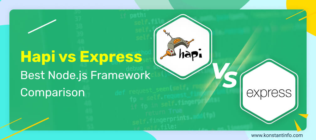 Hapi vs Express 2021: Best Node.js Framework Comparison