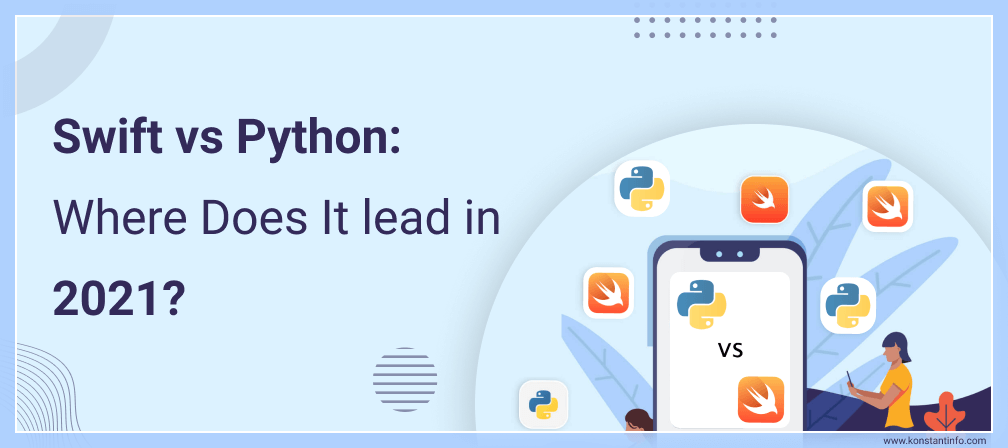 Swift vs Python: Where Does It Lead in 2021?