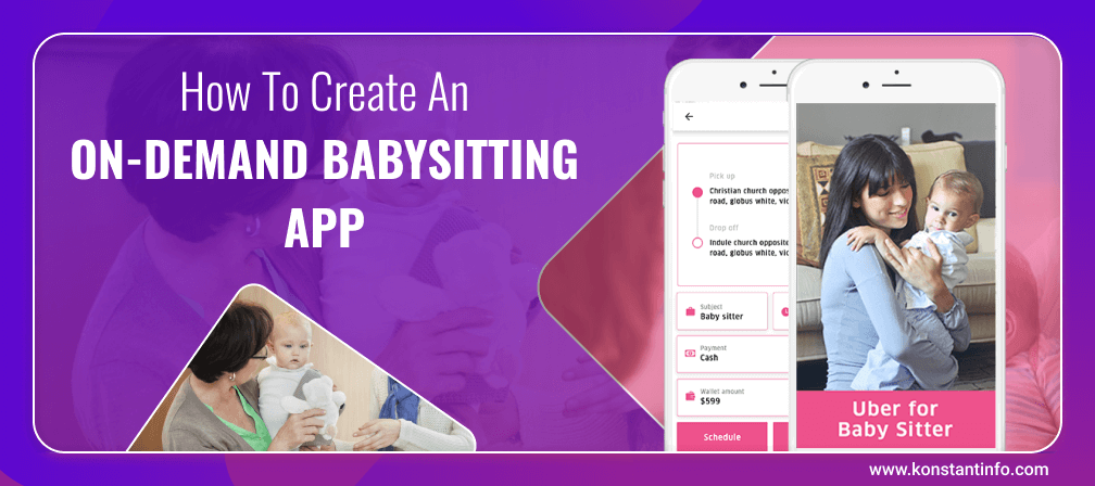 Uber for Babysitters: How to Create an On-Demand Babysitting App