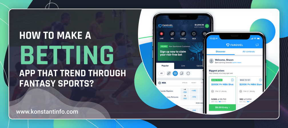 How to Make a Betting App That Trend Through Fantasy Sports?