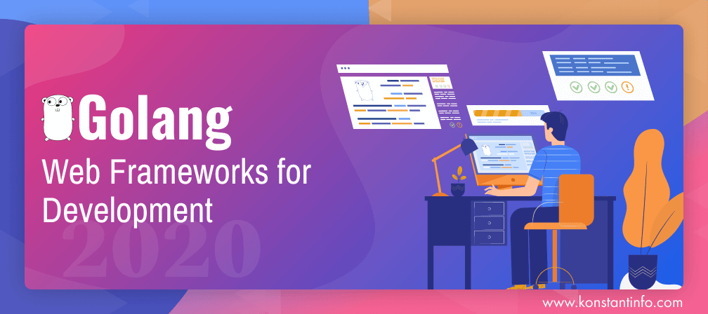 Golang Web Frameworks for Development in 2021