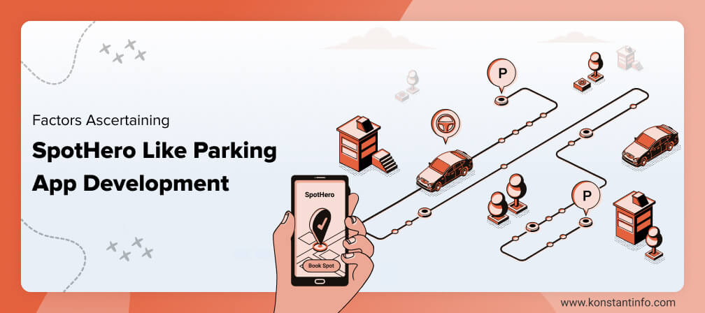 Factors Ascertaining SpotHero Like Parking App Development