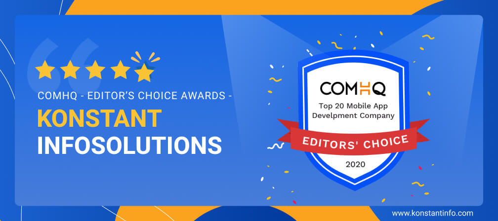 COMHQ – Editor’s Choice Awards – Konstant Infosolutions