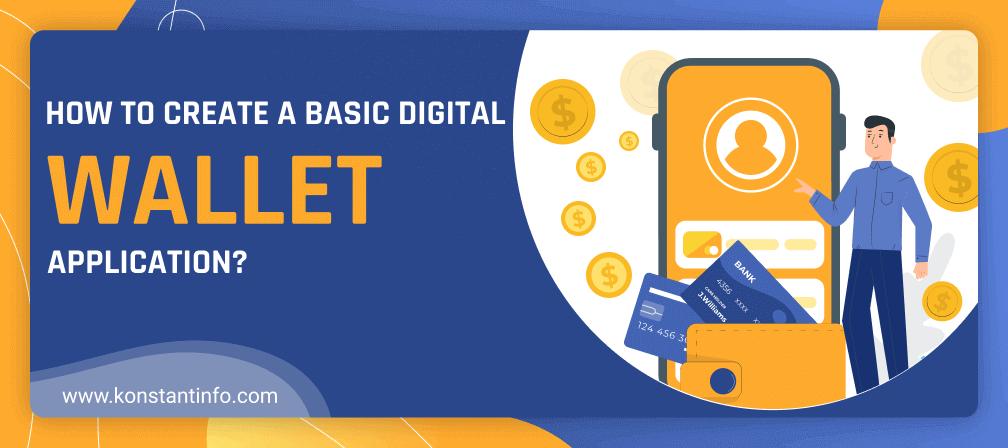 How to Create a Basic Digital Wallet Application?