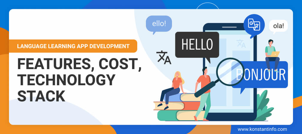 Language Learning App Development: Features, Cost, Technology Stack