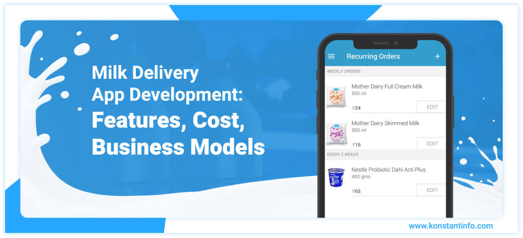 Milk Delivery App Development: Features, Cost, Business Models