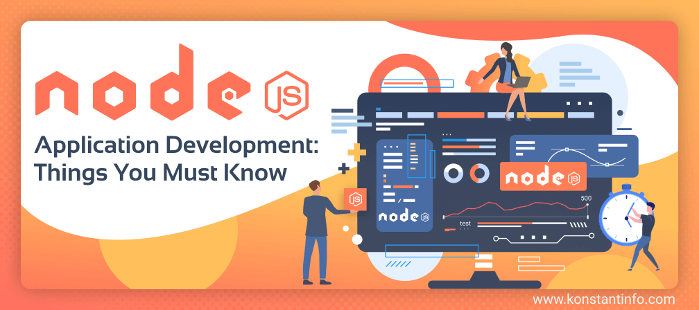 Node.js Application Development: Things You Must Know