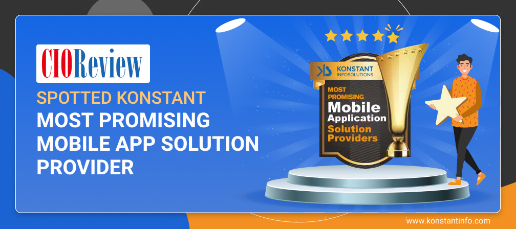 CIOReview Spotted Konstant – Most Promising Mobile App Solution Provider