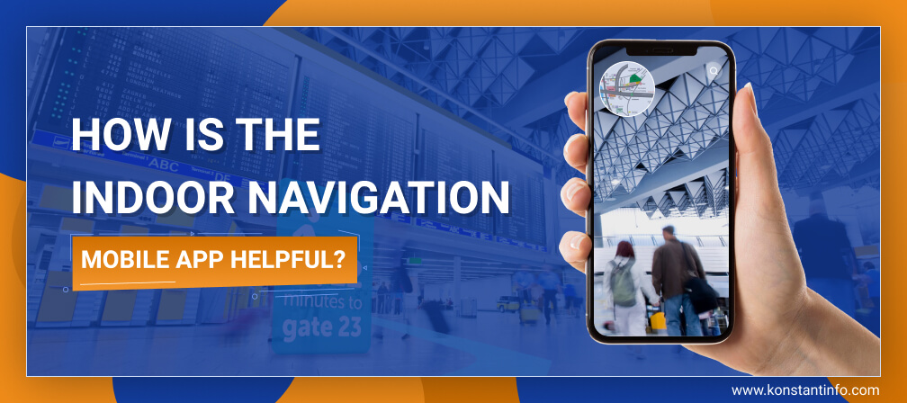 How is the Indoor Navigation Mobile App Helpful?