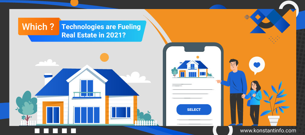 Which Technology Are Fueling Real Estate
