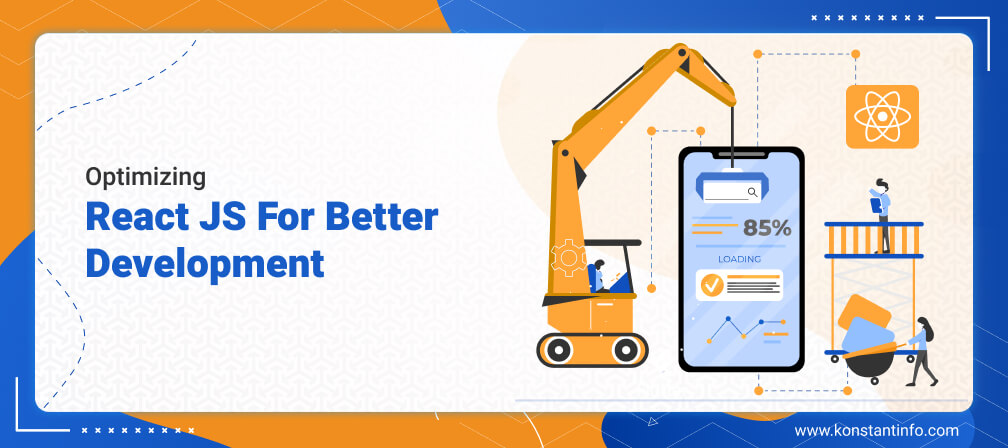 Optimizing ReactJS For Better Development