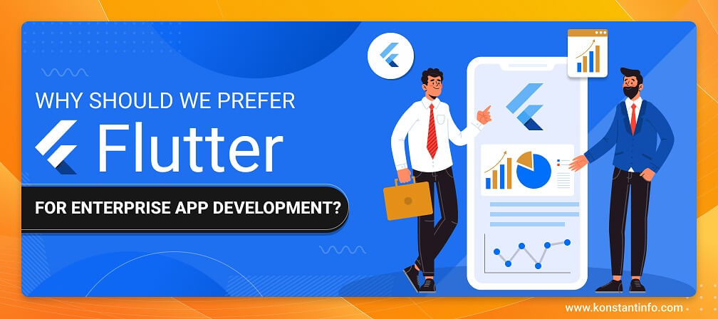 Why Should We Prefer Flutter For Enterprise App Development?
