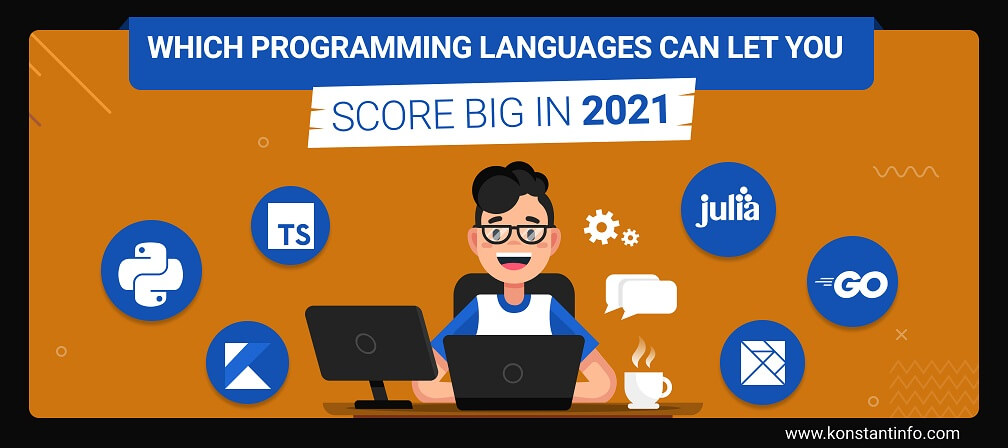 Which Programming Languages Can Let You Score Big In 2021?