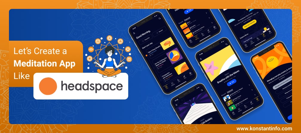 Let’s Create a Meditation App Like Headspace