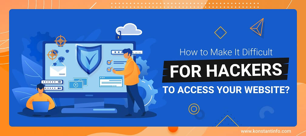 How to Make It Difficult For Hackers to Access Your Website?