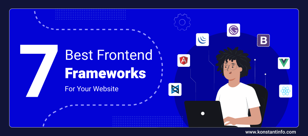 7 Best Frontend Frameworks for Website Development in 2024