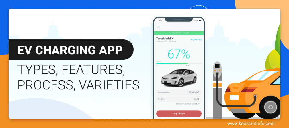 EV Charging App: Types, Features, Process, Varieties