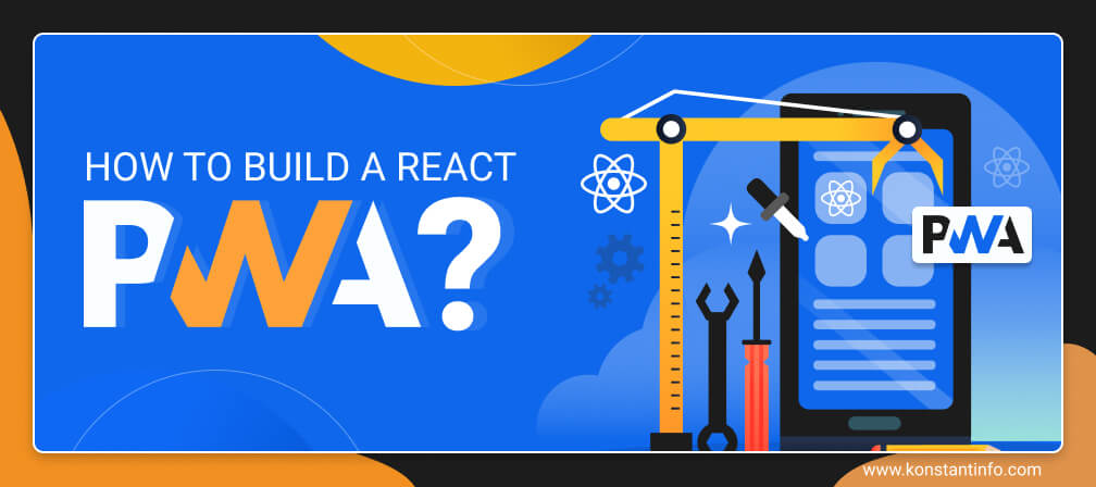 How to Build a React Progressive Web App?