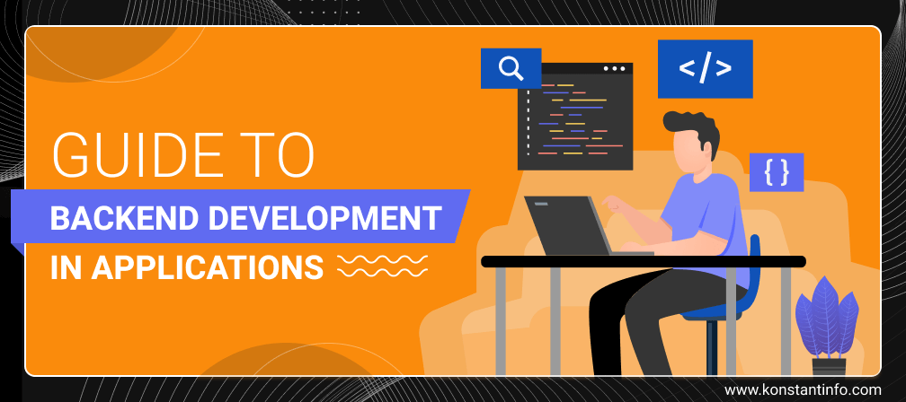 Guide to Backend Development in Applications