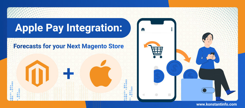 Apple Pay Integration: Forecasts for Your Next Magento Store