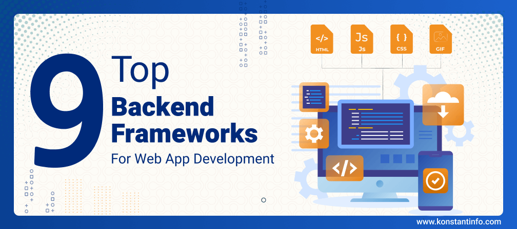 9 Top Backend Frameworks for Web App Development in 2023