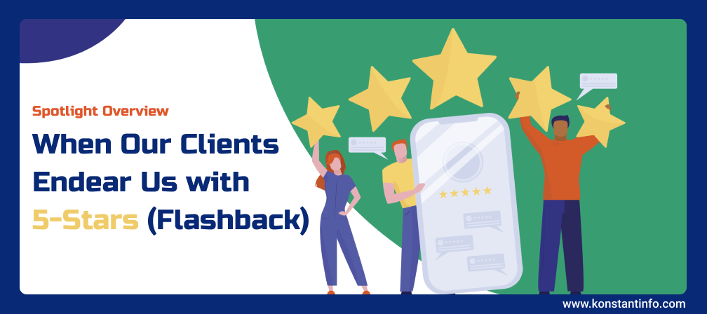 Spotlight Overview: When Our Clients Endear Us with 5-Stars (Flashback)