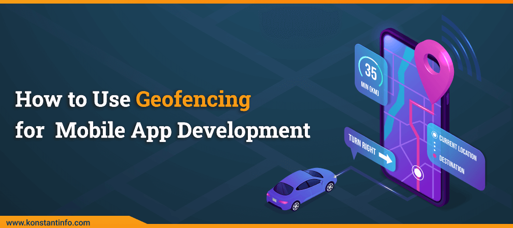How to Use Geofencing for Mobile App Development