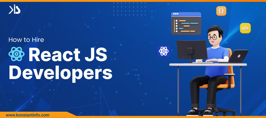 How to Hire ReactJS Developers: A Comprehensive Guide