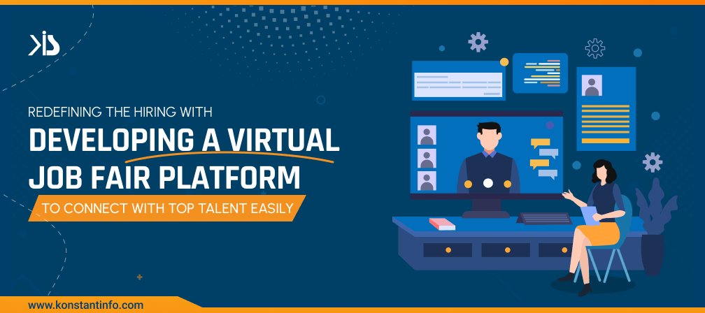 Redefining the Hiring With Developing a Virtual Job Fair Platform to Connect With Top Talent Easily