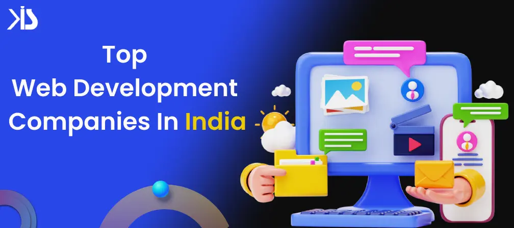 20+ Top Web Development Companies in India for 2024