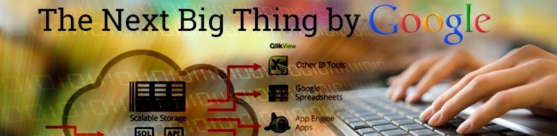 BigQuery, the Next Big Thing by Google. What is it?