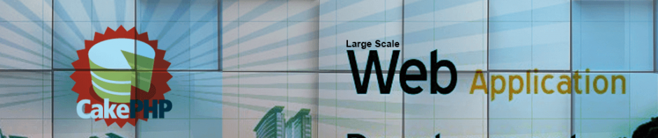 How Is Cakephp Helpful In Building A Large Scale Web Application?