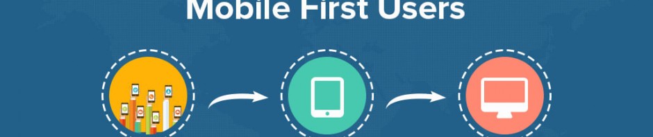 The Rise of the Mobile First Users