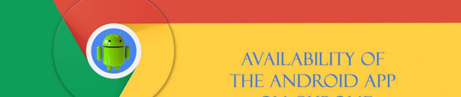 What the Availability of the Android App on Chrome Means