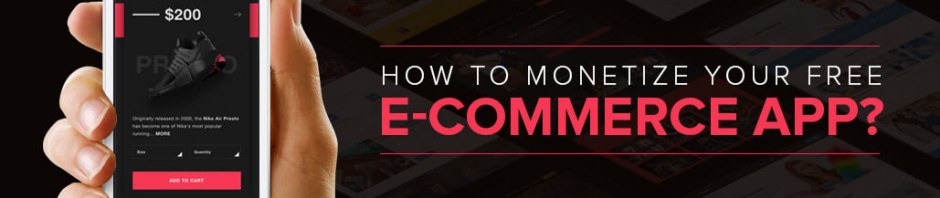 How-to monetize your free ecommerce app