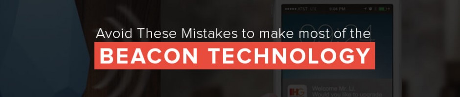 3 Common Mistakes to Avoid When Developing Beacon Apps