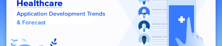 Healthcare Application Development Trends
