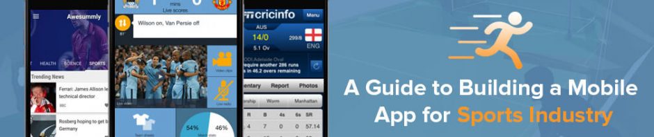 BuildinBuilding a Mobile App for Sports Industryg a Mobile App for Sports Industry