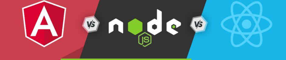 AngularJS vs Nodejs vs ReactJS