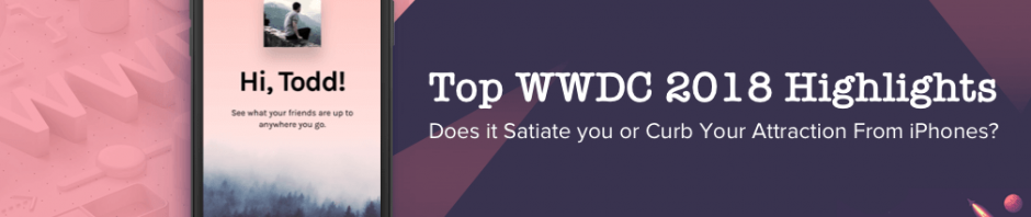 WWDC 2018 Highlights