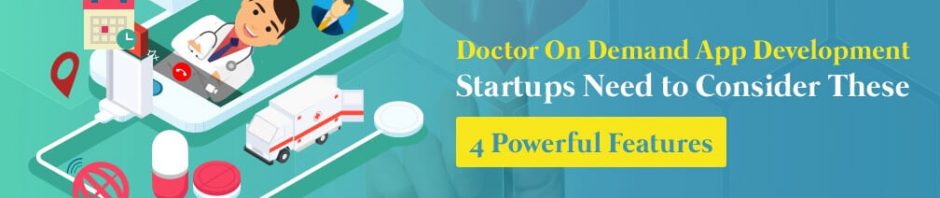 Doctor on-Demand App Development