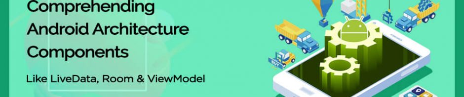 Android Architecture Components