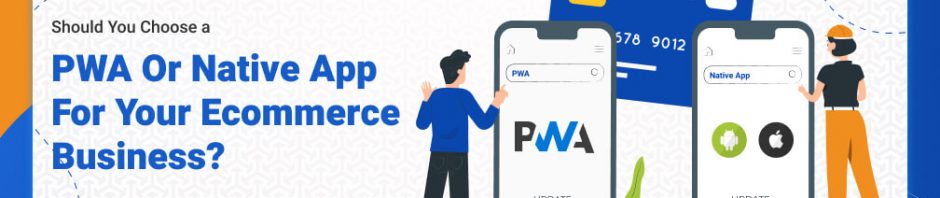 PWA or Native App